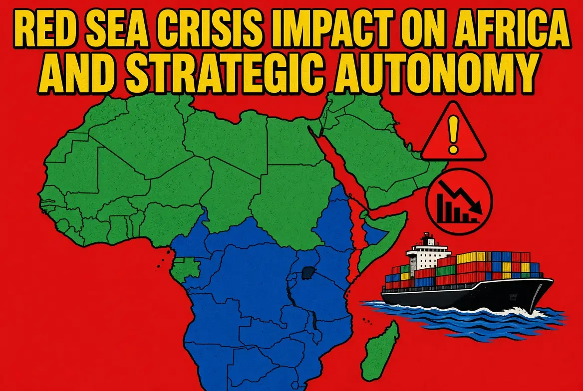 Red Sea Crisis Impact on Africa and Strategic Autonomy